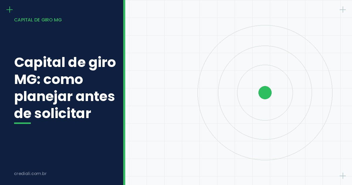 Capital de giro MG: como planejar antes de solicitar