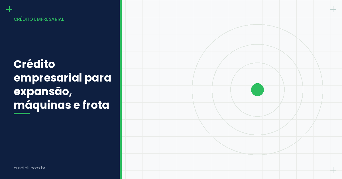 Crédito empresarial para expansão, máquinas e frota