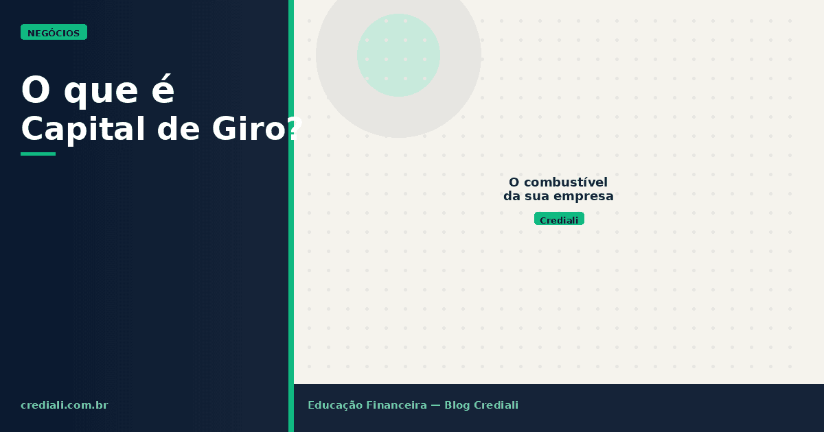 O que é capital de giro e quando sua empresa precisa dele