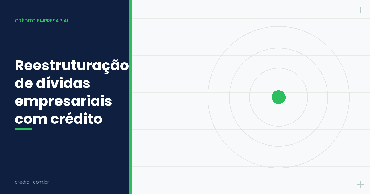 Reestruturação de dívidas empresariais com crédito